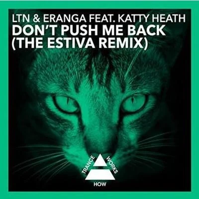 Dont Push Me Back (Estiva Remix) 專輯 LTN & Eranga