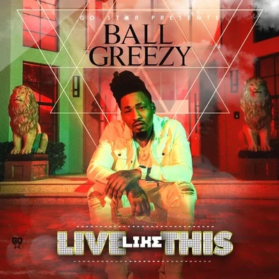 Live Like This 专辑 Blood Raw/Black Prince/Ball Greezy/Jimmy Dade