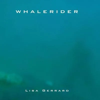 Whale Rider 專輯 Lisa Gerrard