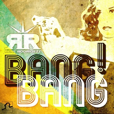 Bang Bang! 專輯 Sophia May/Rene Rodrigezz