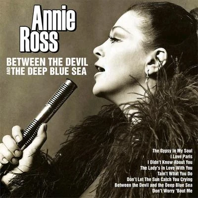 Between the Devil and the Deep Blue Sea 专辑 Annie Ross