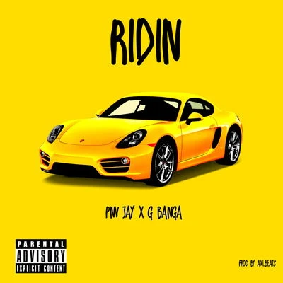 Ridin 專輯 PNV Jay/Kay Flock/Bouba Savage/MaxThaDemon/22Gz