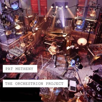 Pat Metheny The Orchestrion Project