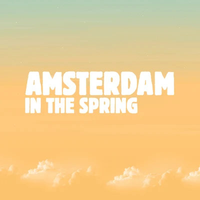 Amsterdam in the Spring 专辑 Simon Jefferis/David Mrakpor/Abhi The Nomad