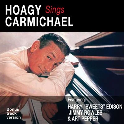 Hoagy Sings Carmichael (Bonus Track Version) 专辑 Hoagy Carmichael