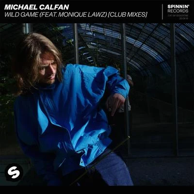 Michael CalfanFedde Le Grand Wild Game (feat. Monique Lawz) [Club Mixes]