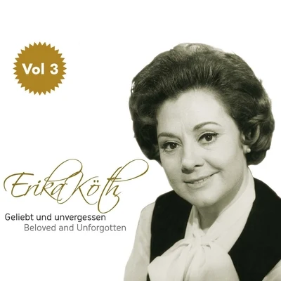 Erika Köth geliebt und unvergessen, Vol. 3 專輯 Erika Köth