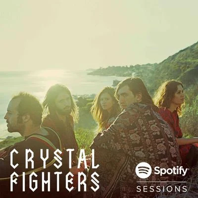 Spotify Sessions 專輯 Crystal Fighters