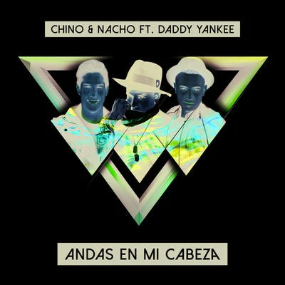 Andas En Mi Cabeza 专辑 Chino y Nacho