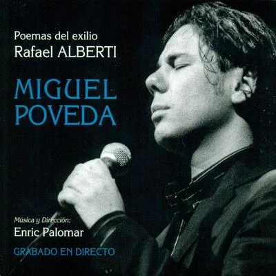 Poemas del Exilio Rafael Alberti 專輯 Miguel Poveda