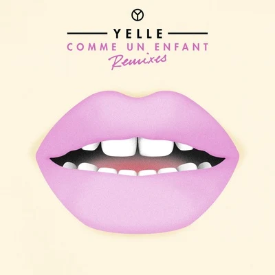 Comme Un Enfant EP 專輯 Yelle