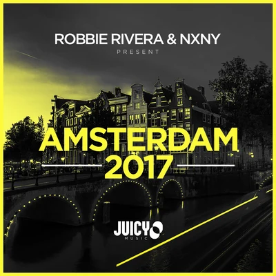 Robbie Rivera & NXNY Present Amsterdam 2017 專輯 Robbie Rivera