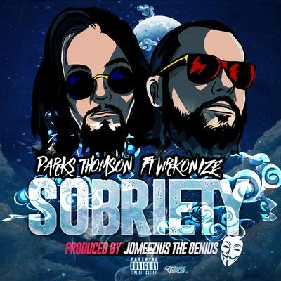 Sobriety (feat. Wrekonize & Jomeezius The Genius) 专辑 Parks Thomson/Mozzy