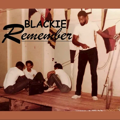 Blackie Remember