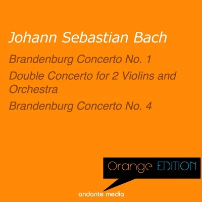 Orange Edition - Bach: Brandenburg Concerti Nos. 1, 4 & Double Concerto for 2 Violins and Orchestra 专辑 Alberto Tozzi