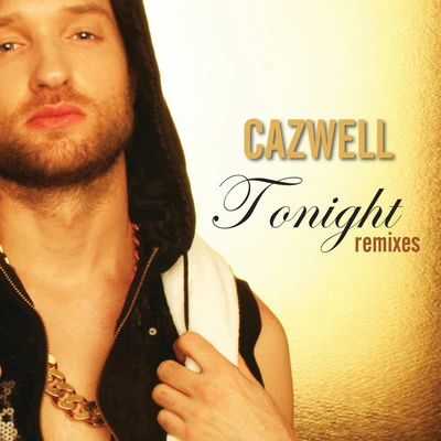 Tonight Remixes 專輯 Cazwell