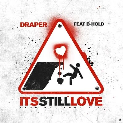 It&#x27;s Still Love - Single 专辑 Draper