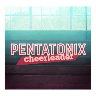 Cheerleader 專輯 Pentatonix