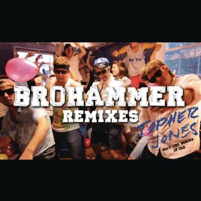 Brohammer (Remixes) 專輯 Topher Jones