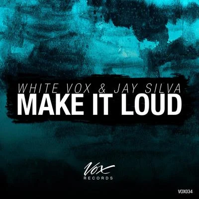 Make It Loud 專輯 Jay Silva