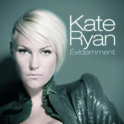 Kate Ryan Evidemment