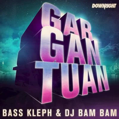 Gargantuan - Single 專輯 Bass Kleph/Stefano Noferini/Genairo Nvilla/Sidney Samson/Ridney