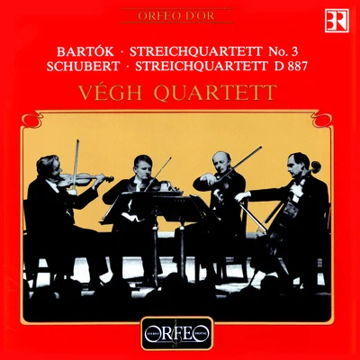 BARTÓK, B.: String Quartet No. 3SCHUBERT, F.: String Quartet No. 15, D. 887 (Végh Quartet) 專輯 Végh Quartet