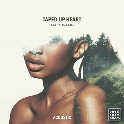 Taped Up Heart (Acoustic) 专辑 Kheis/KREAM/Isma