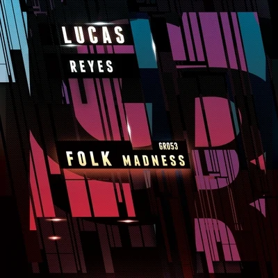 Folk Madness 專輯 Lucas Reyes