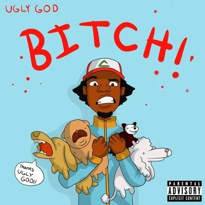 Bitch! 专辑 Ugly God