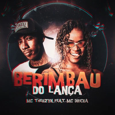 Berimbau do Lança 專輯 MC Theuzyn/Mc Pedrinho