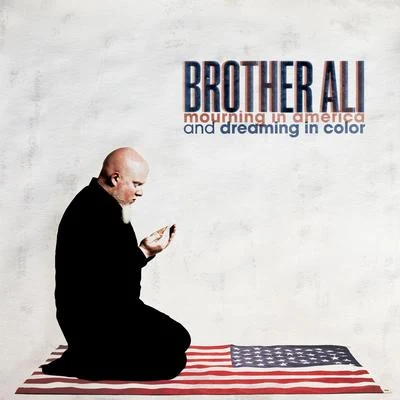 Mourning In America And Dreaming In Color [Instrumental Version] 专辑 Brother Ali/Jak D/Rumpkinhead/Sadat X/Torae