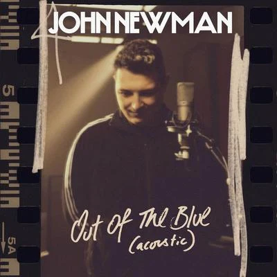 Out Of The Blue (Acoustic) 专辑 John Newman