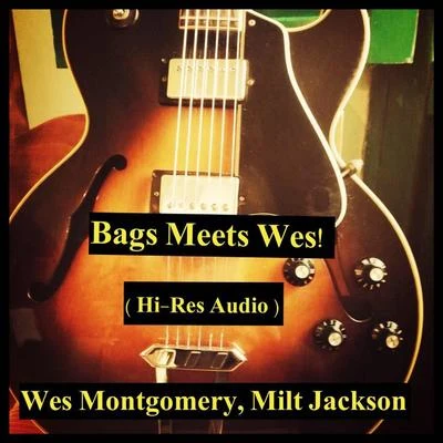 Bags Meets Wes! (Hi-Res Audio) 專輯 Wes Montgomery