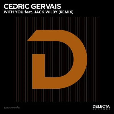 Cedric GervaisJack Wilby With You (Remix)