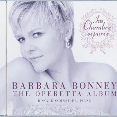 The Operetta Album - Im Chambre séparée 专辑 Barbara Bonney