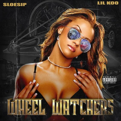 Wheel Watchers 專輯 Lil Koo/M-Ro/Dat Boi T