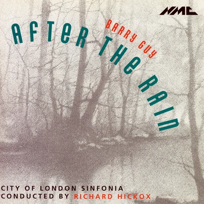 Barry Guy: After the Rain 專輯 City Of London Sinfonia/Cristina Ortiz