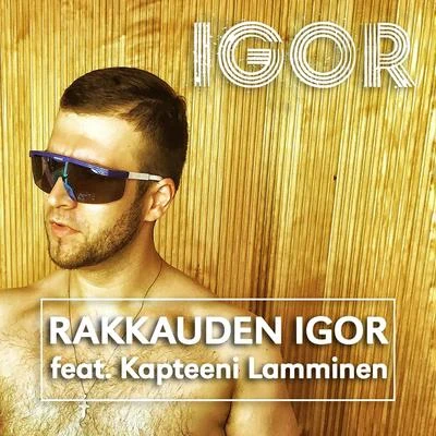 Rakkauden Igor 专辑 Kapteeni Lamminen