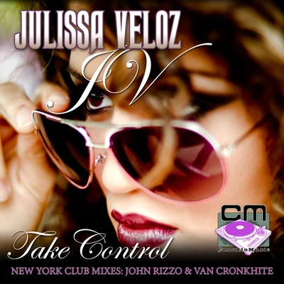 Take Control - The New York Mixes 專輯 Kae Lou/Julissa Veloz/Liam Keegan