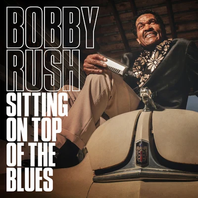 Bobby RushDr. JohnBlinddog Smokin Sitting on Top of the Blues