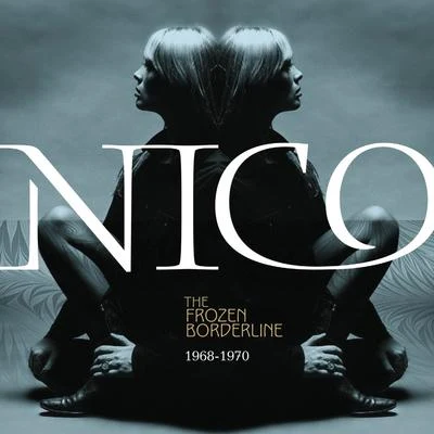 The Frozen Borderline: 1968-1970 專輯 Nico