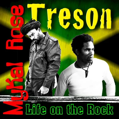 Life on the Rock 专辑 Mykal Rose/Michael Rose/Don Camel/Sly & Robbie/Roots Radics