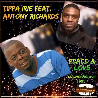 Peace & Love (Badness We Nuh Like) [feat. Antony Richards] 專輯 Tippa Irie/Susan Cadogan/Willie Nelson/Marty Dread/Thriller Jenna