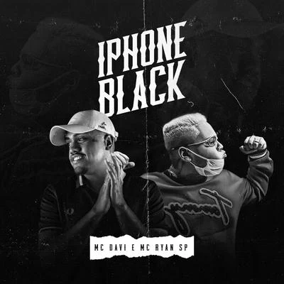 Iphone Black 專輯 Mc Davi/Mc Du/Hugo CNB/Mc Magal/Mc Kelvinho