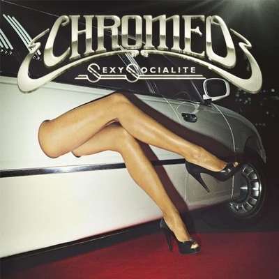 **** Socialite 專輯 Chromeo