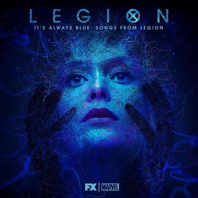 Its Always Blue: Songs from Legion (Deluxe Edition) 专辑 Jeff Russo