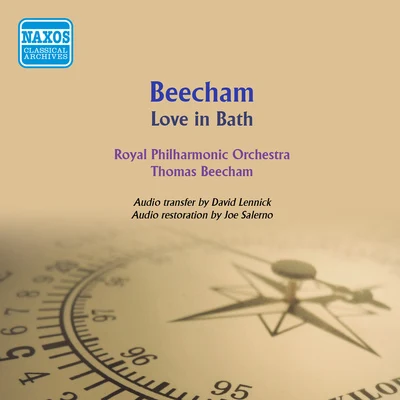 BEECHAM, T.: Love in Bath (Royal Philharmonic, Beecham) (1956-1959) 專輯 Issai Dobrowen/Thomas Beecham/Royal Philharmonic Orchestra/Columbia Symphony Orchestra/PHILHARMONIA ORCHESTRA