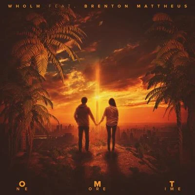 One More Time (feat. Brenton Mattheus) 专辑 Wholm