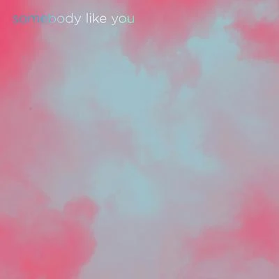 Somebody Like You 專輯 Mystery Skulls/Darlinn